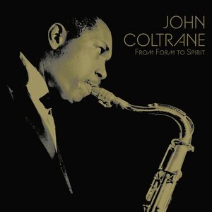 John Coltrane – From Form To Spirit 3LP Coloured Vinyl