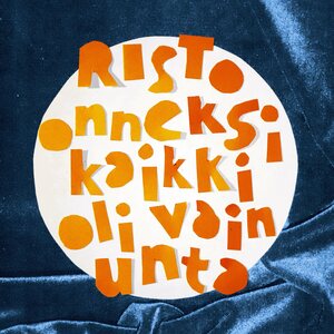 Risto – Onneksi kaikki oli vain unta