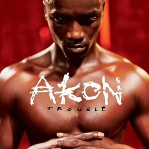 Akon – Trouble (20th Anniversary Edition) 2LP