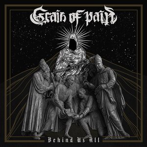 Grain Of Pain – Behind Us All