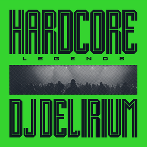 DJ DELIRIUM – Hardcore Legends LP (Black Vinyl)