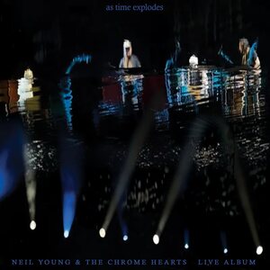 Neil Young & The Chrome Hearts – As Time Explodes 2LP Coloured Vinyl