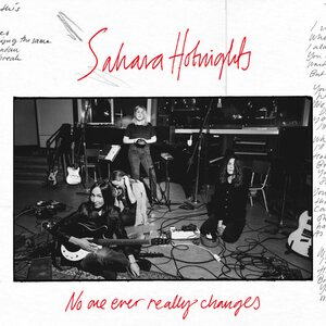 Sahara Hotnights – No One Ever Really Changes