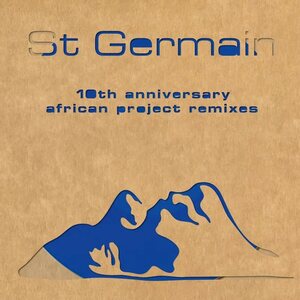 St Germain – St Germain (10th Anniversary African Project Remixes) 2LP