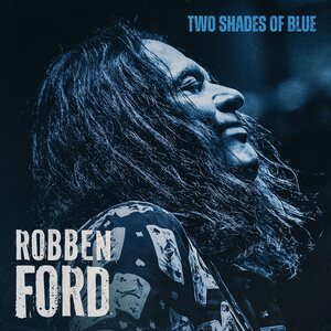 Robben Ford – Two Shades Of Blue