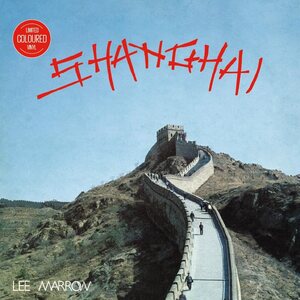 Lee Marrow – Shanghai 12" Coloured Vinyl