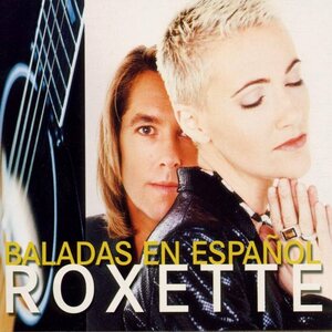 Roxette – Baladas En Español