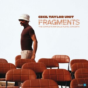 Cecil Taylor Unit – Fragments - The Complete 1969 Salle Pleyel Concerts 3LP