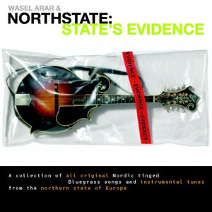 Wasel Arar & Northstate – State's Evidence CD