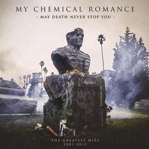 My Chemical Romance – May Death Never Stop You 2LP