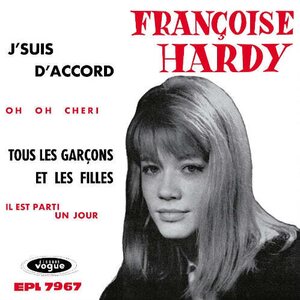 Francoise Hardy – J'suis d'accord / Tous les garçons et les filles de mon âge 7"