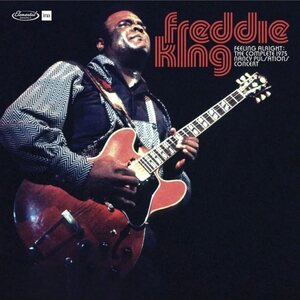 Freddie King – Feeling Alright: Complete Live At The 1975 Nancy Pulsations Concert 3LP