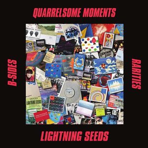 Lightning Seeds – Quarrelsome Moments: B-Sides and Rarities LP