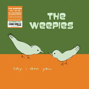 Weepies – Say I Am You (20th Anniversary Expanded Edition) 2LP (Olive Green Vinyl)