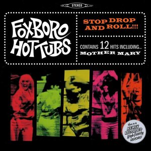 Foxboro Hot Tubs ‎– Stop Drop And Roll!!! LP Green Vinyl