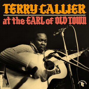 Terry Callier – Live at The Earl of Old Town, October 24, 1967 2LP