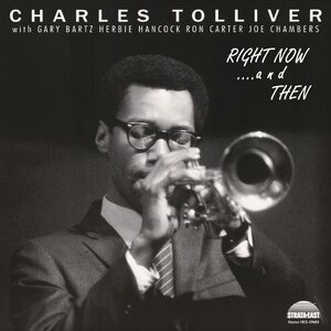 Charles Tolliver All Stars – Right Now...And Then LP (DELUXE EDITION)