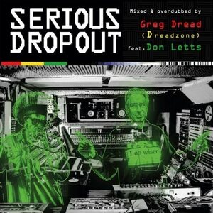 Greg Dread (Dreadzone) – Don Letts Presents / Serious Dropout LP