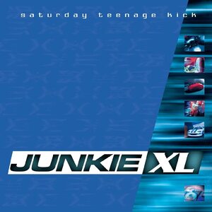 Junkie XL – Saturday Teenage Kick (Remastered, Expanded) 2LP (Sea Blue Vinyl)