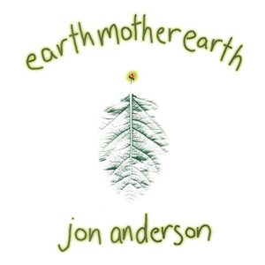 Jon Anderson – Earthmotherearth CD