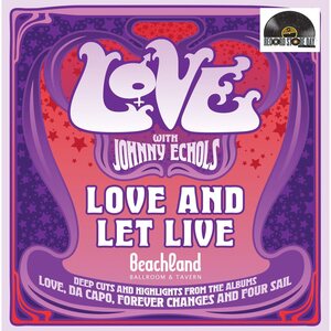 Love with Johnny Echols – Love & Let Live - Live At The Beachland Ballroom & Tavern, Cleveland, Ohio - April 30th 2025 LP (Coloured Vinyl)