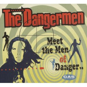 The Dangermen – Meet the Men of Danger CD