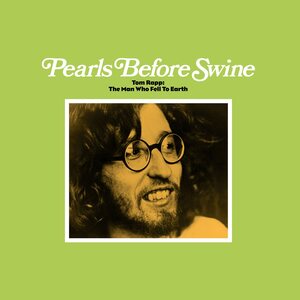 Pearls Before Swine – Tom Rapp: the man who fell to earth LP
