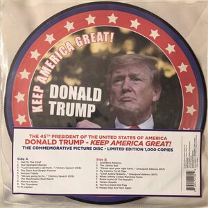 Donald Trump ‎– Keep America Great! LP Picture Disc