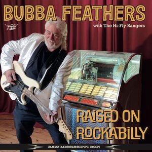 Bubba Feathers – Raised On Rockabilly CD