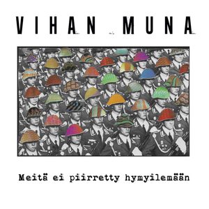Vihan Muna – Meitä ei piirretty hymyilemään CD