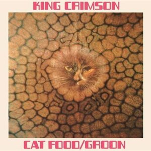 King Crimson – Cat Food / Groon 10"