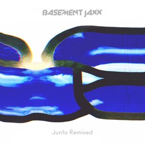 Basement Jaxx – Junto Remixed CD