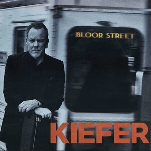 Kiefer Sutherland – Bloor Street LP