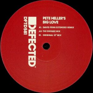 PETE HELLER'S BIG LOVE – Big Love 12" (David Penn / The Dronez Remixes)