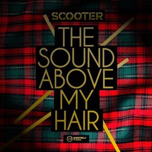 Scooter – The Sound Above My Hair CD-single