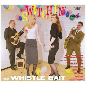 Whistle Bait – Switchin' With... CD