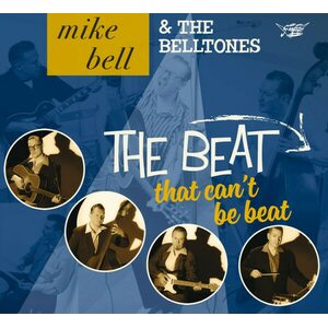 Mike Bell & The BellTones – The Beat That Can't Be Beat CD