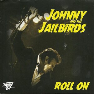 Johnny And The Jailbirds – Roll On CD