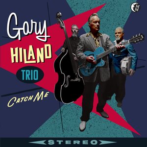 GARY HILAND TRIO – CATCH ME CD