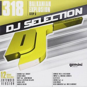 Various Artists – DJ Selection 318 - Balkanian Explosion Step 3 CD