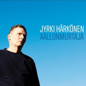 Jyrki Härkönen – Aallonmurtaja CD