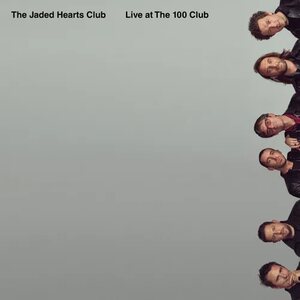 Jaded Hearts Club – Live at the 100 Club LP