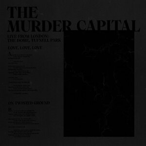 Murder Capital ‎– Love, Love, Love/On Twisted Ground – Live from London: The Dome, Tufnell Park 12"