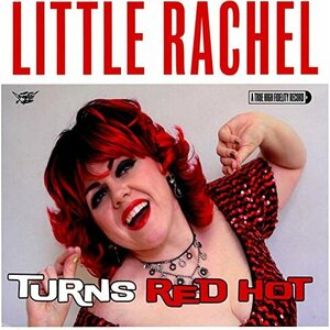 Little Rachel & The Hogs Of Rhythm – When A Blue Note Turns Red Hot CD