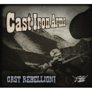 Cast Iron Arms – Cast Rebellion! CD