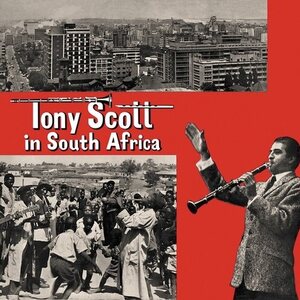 Tony Scott With The Tony Scott South African Quartet And The Alexandra Dead End Kids – Tony Scott In South Africa LP