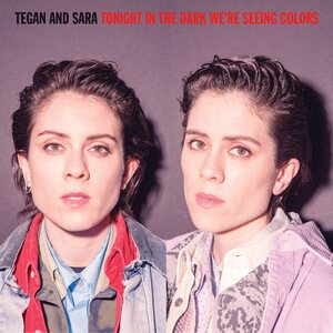 Tegan and Sara ‎– Tonight In The Dark We're Seeing Colors LP (Purple Splatter Vinyl)