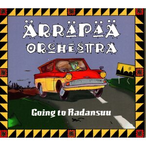 Ärräpää Orchestra – Going To Radansuu CD