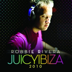 Robbie Rivera – Juicy Ibiza 2010 2CD