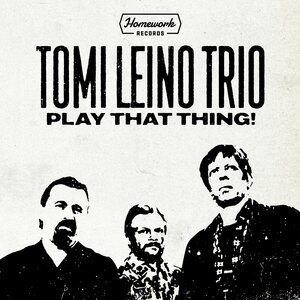 Tomi Leino Trio – Play that thing CD